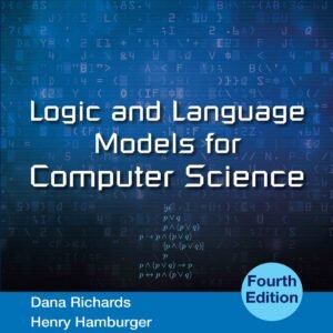 Logic And Language Models For Computer Science (4Th Edition)