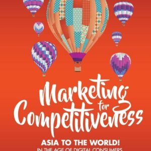 Marketing For Competitiveness: Asia To The World