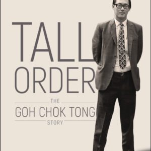 Tall Order : The Goh Chok Tong Story