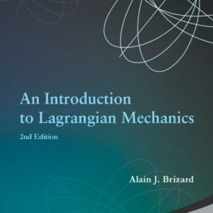 An Introduction To Lagrangian Mechanics (2Nd Edition)