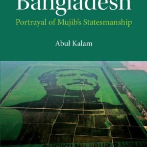 Diplomacy And The Independence Of Bangladesh: Portrayal Of Mujib'S Statesmanship