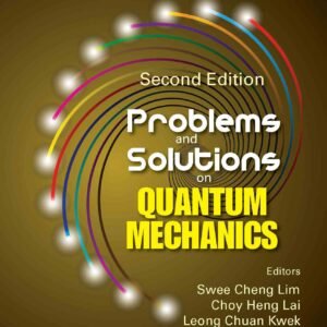 Problems And Solutions On Quantum Mechanics (Second Edition)