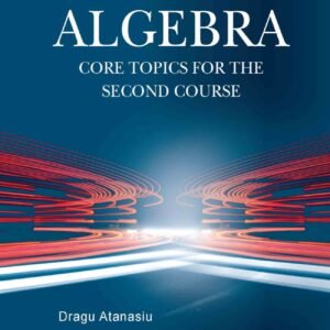 Linear Algebra: Core Topics For The Second Course