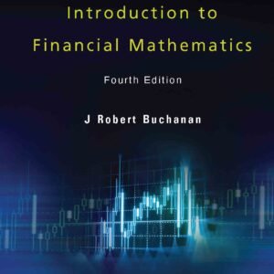 Undergraduate Introduction To Financial Mathematics, An (Fourth Edition)