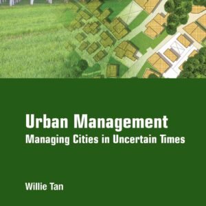 Urban Management: Managing Cities In Uncertain Times