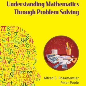 Understanding Mathematics Through Problem Solving
