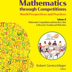 Engaging Young Students In Mathematics Through Competitions - World Perspectives And Practices: Volume Ii - Mathematics Competitions And How They Relate To Research, Teaching And Motivation