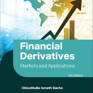 Financial Derivatives: Markets And Applications (Fifth Edition)