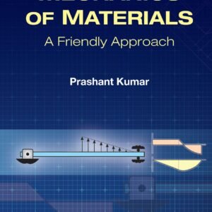 Mechanics Of Materials: A Friendly Approach