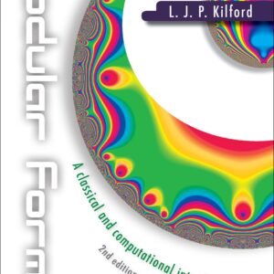 Modular Forms: A Classical And Computational Introduction (2Nd Edition)