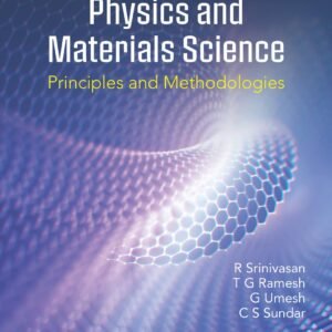 Experimental Techniques In Physics And Materials Sciences: Principles And Methodologies