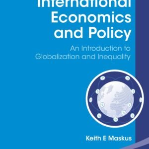 International Economics And Policy: An Introduction To Globalization And Inequality