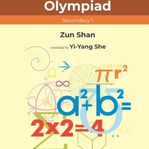 Problems And Solutions In Mathematical Olympiad (Secondary 1)