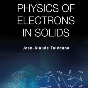 Physics Of Electrons In Solids