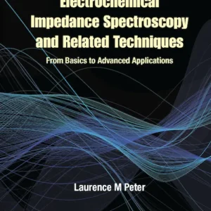 Electrochemical Impedance Spectroscopy And Related Techniques