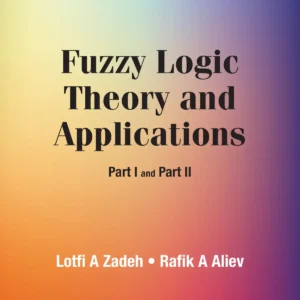Fuzzy Logic Theory And Applications: Part I And Part Ii