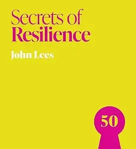 Secrets Of Resilience