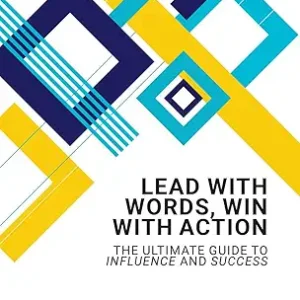 Lead With Words Win With Action