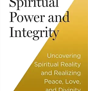 Spiritual Power And Integrity