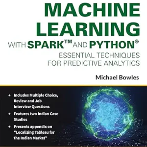 Machine Learning With Spark And Python