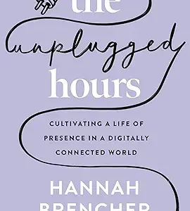 The Unplugged Hours