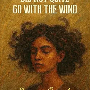 Did Not Quite Go With The Wind