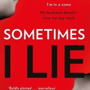 Sometimes I Lie