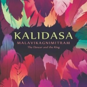 Malavikagnimitram The Dancer And The King