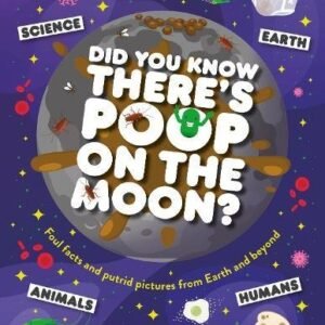 Did You Know Theres Poop On The Moon