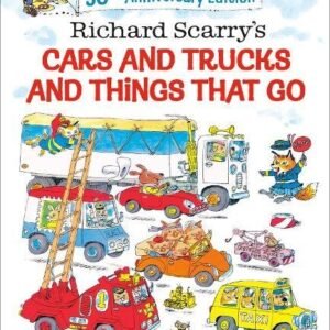 Richard Scarrys Cars And Trucks And Things That Go