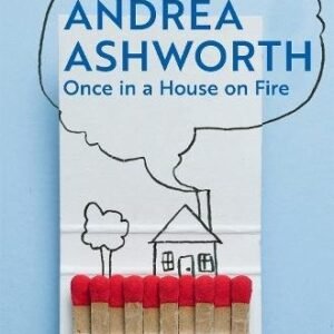 Once In A House On Fire