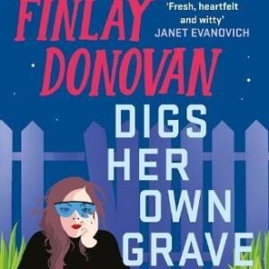 Finlay Donovan Digs Her Own Grave