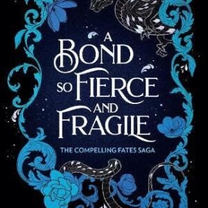 A Bond So Fierce And Fragile