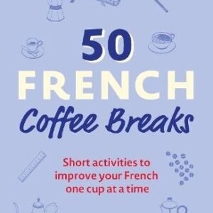 50 French Coffee Breaks