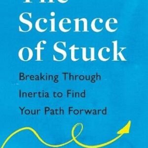The Science Of Stuck