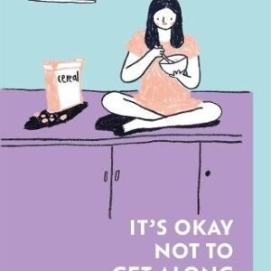 Its Okay Not To Get Along With Everyone