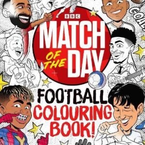 The Match Of The Day Football Colouring Book