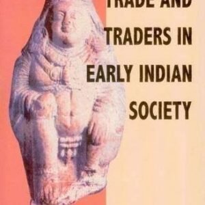 Trade And Traders In Early Indian Society