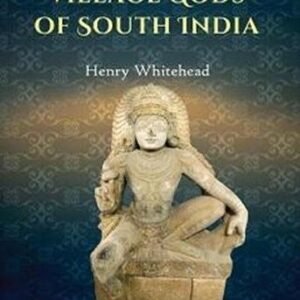 The Village Gods Of South India