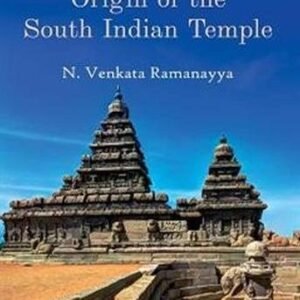 An Essay On The Origin Of The South Indian Temple