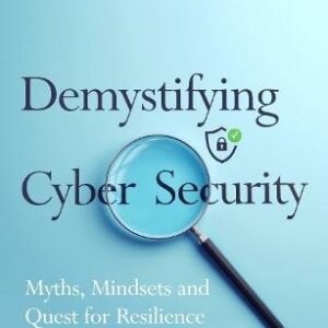 Demystifying Cybersecurity