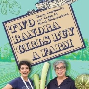 Two Bandra Girls Buy A Farm