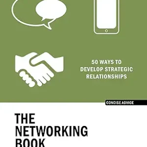 The Networking Book 50 Ways To Develop Strategic Relationship