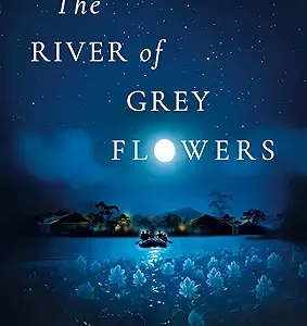 The River Of Grey Flowers
