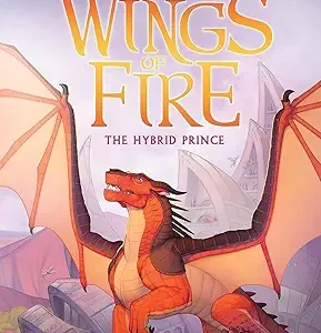 Wings Of Fire # 16 The Hybrid Prince
