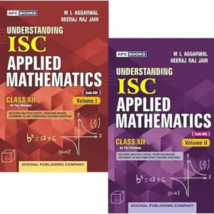 Understanding Isc Applied Mathematics Class Xii ( Volume I & Ii )