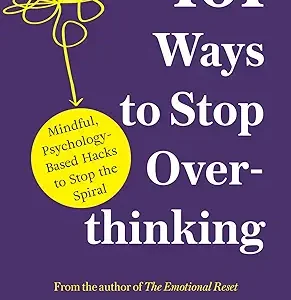 101 Ways To Stop Over Thinking