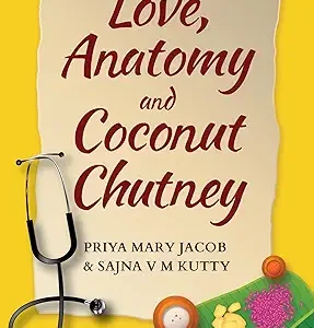 Love Anatomy And Coconut Chutney