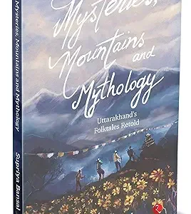 Mysteries Mountains And Mythology