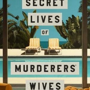 The Secret Lives Of Murderers Wives
